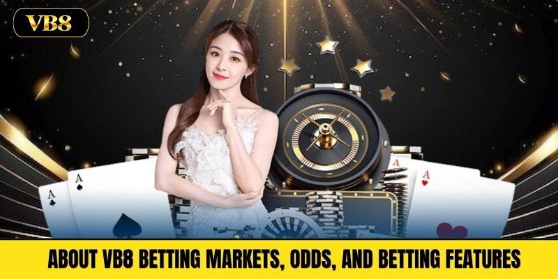 About VB8 Betting Markets, Odds, and Betting Features