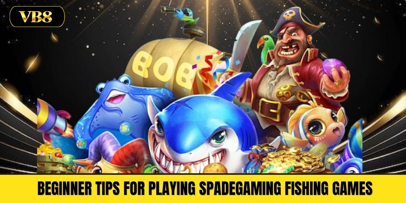 Beginner Tips for Playing Spadegaming Fishing Games 