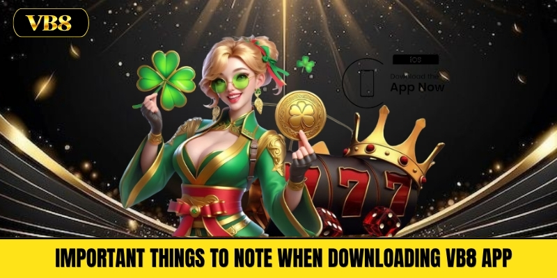 Important Things to Note When Downloading VB8 App