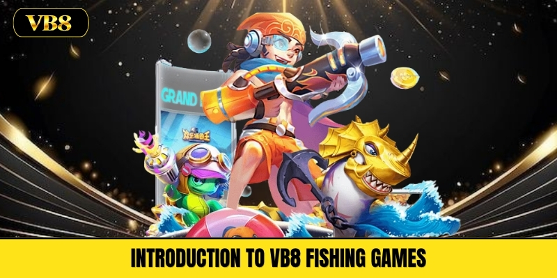 Introduction to VB8 Fishing Games