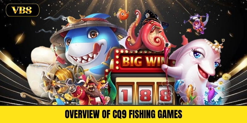 Overview of CQ9 Fishing Games