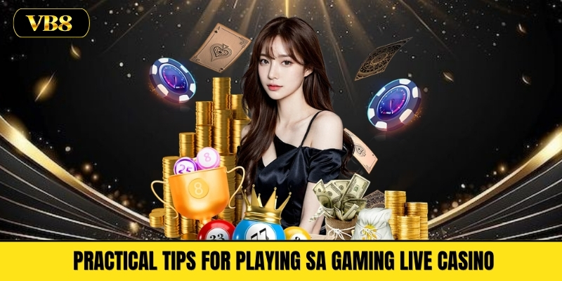 Practical Tips for Playing SA Gaming Live Casino 