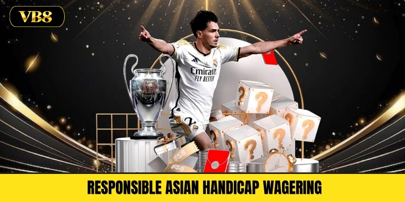Responsible Asian Handicap Wagering