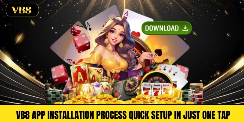 VB8 App Installation Process Quick Setup in Just One Tap