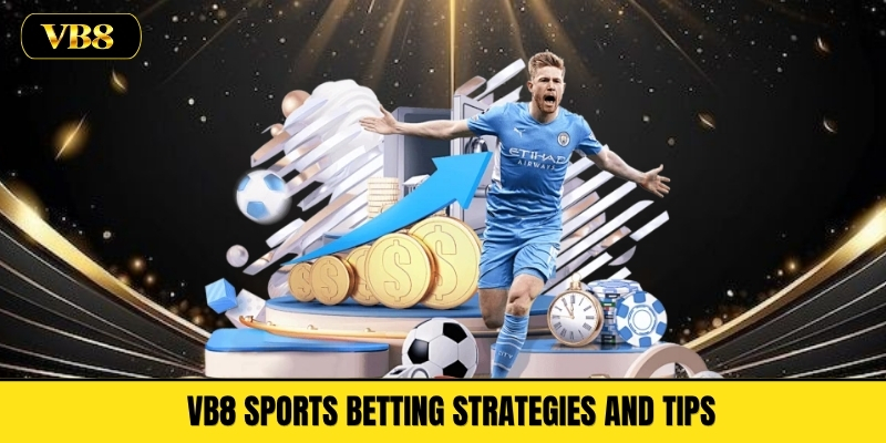 VB8 Sports Betting Strategies and Tips