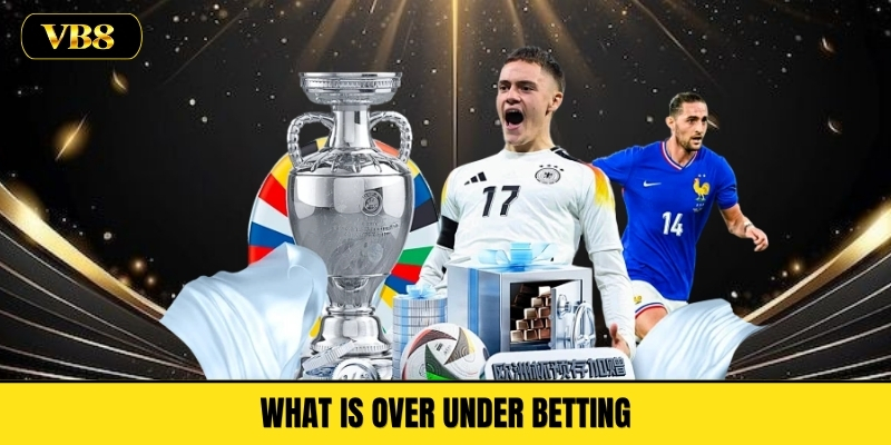 What Is Over Under Betting