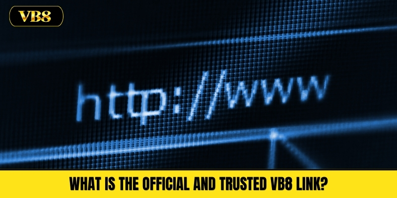 What Is the Official and Trusted VB8 Link?